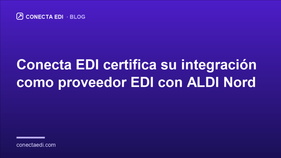 Conecta EDI certifica su integración como proveedor EDI con ALDI Nord