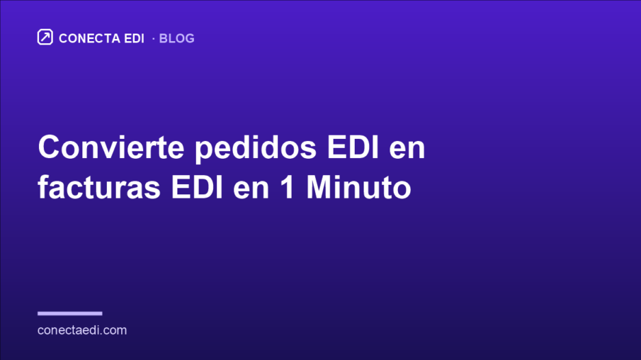 Convierte pedidos EDI en facturas EDI en 1 Minuto