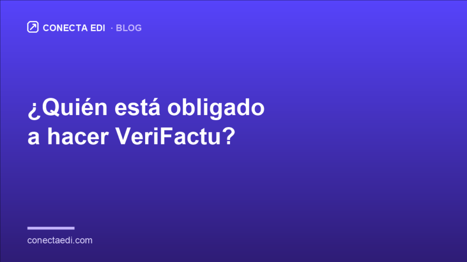 ¿Quién está obligado a hacer VeriFactu?